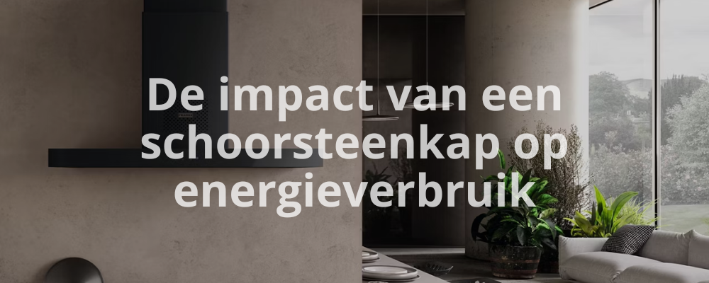 De impact van een schoorsteenkap op energieverbruik
