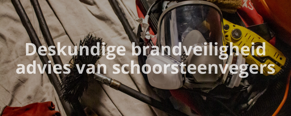 Deskundige brandveiligheid advies van schoorsteenvegers