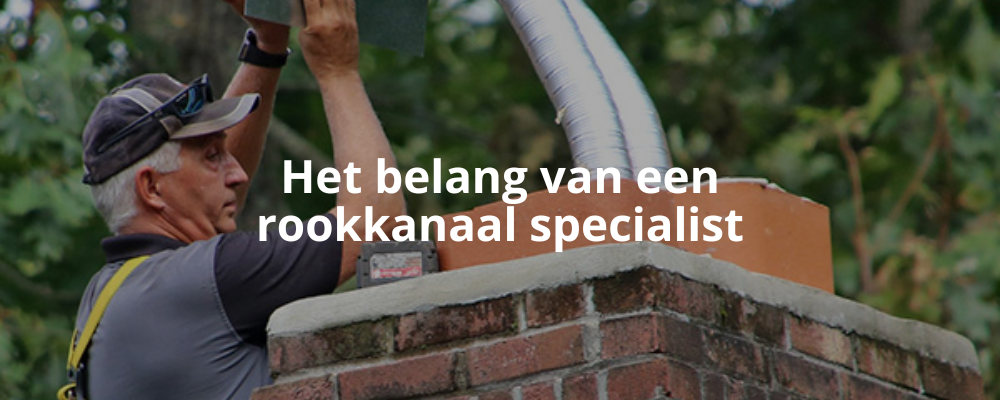 Het belang van een rookkanaal specialist Het belang van een rookkanaal specialist