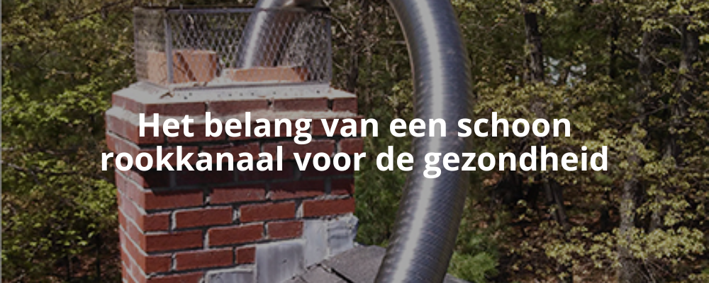 Het belang van een schoon rookkanaal voor de gezondheid Het belang van een schoon rookkanaal voor de gezondheid