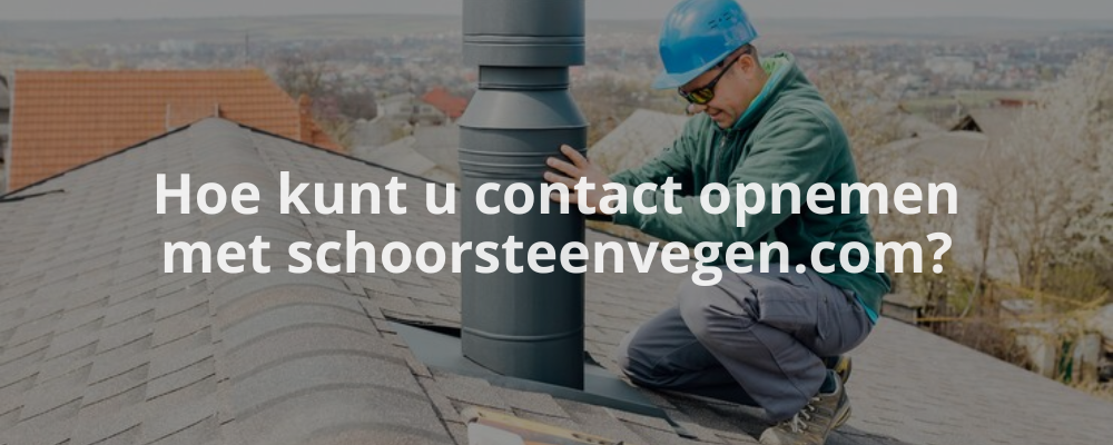 Hoe kunt u contact opnemen met schoorsteenvegen.com?