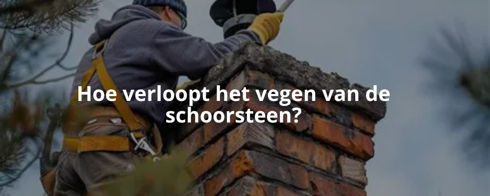 Hoe verloopt het vegen van de schoorsteen?