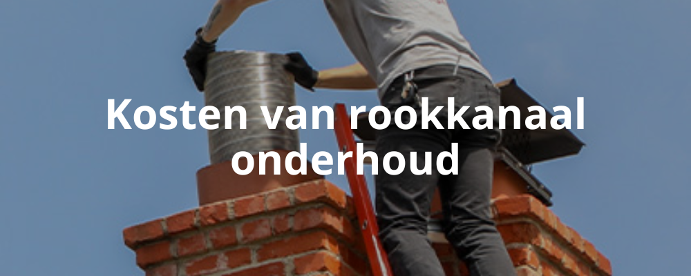 Kosten van rookkanaal onderhoud