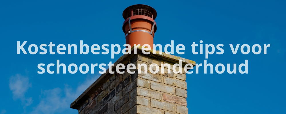 Kostenbesparende tips voor schoorsteenonderhoud