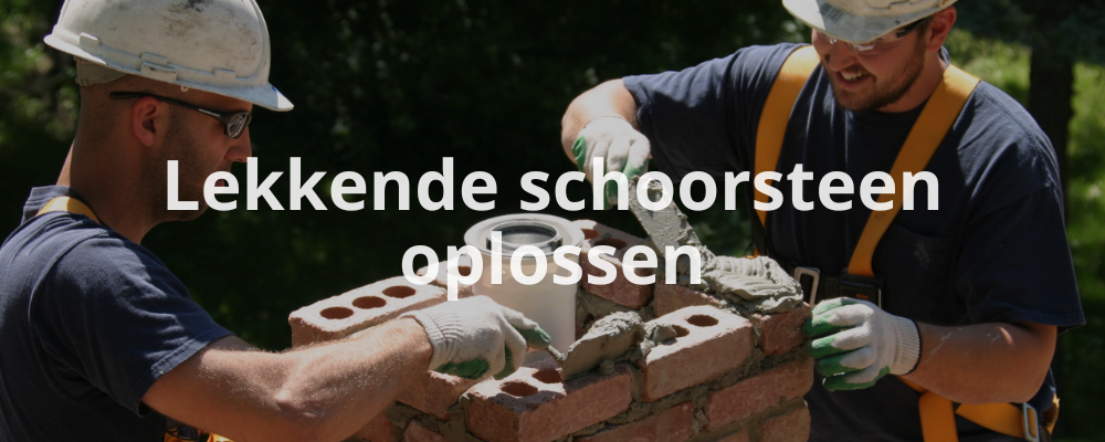 Lekkende schoorsteen oplossen