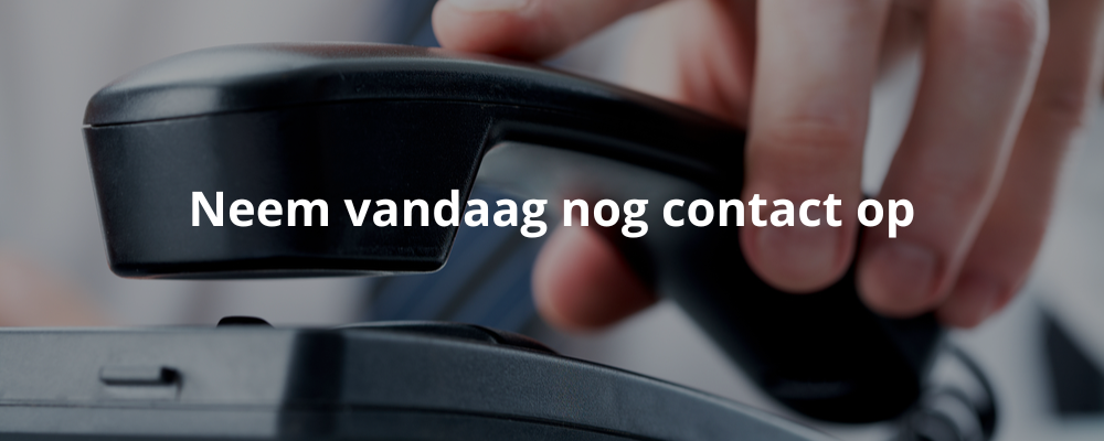 Neem vandaag nog contact op Neem vandaag nog contact op