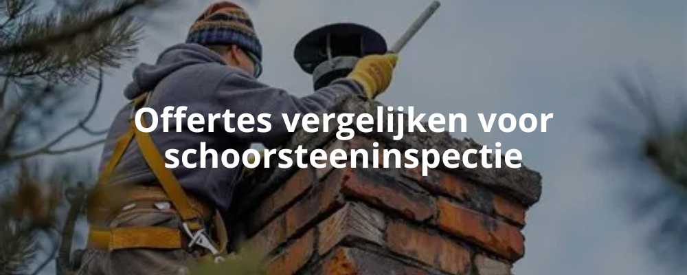 Offertes vergelijken voor schoorsteeninspectie