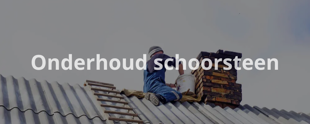 Onderhoud schoorsteen Onderhoud schoorsteen