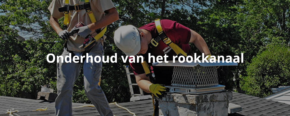 Onderhoud van het rookkanaal Onderhoud van het rookkanaal