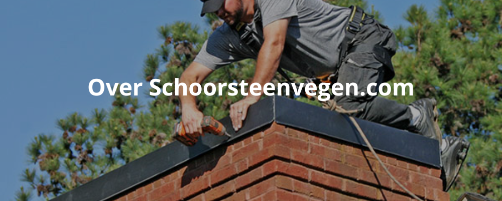 Over Schoorsteenvegen.com Over Schoorsteenvegen.com