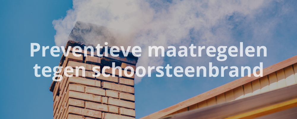 Preventieve maatregelen tegen schoorsteenbrand