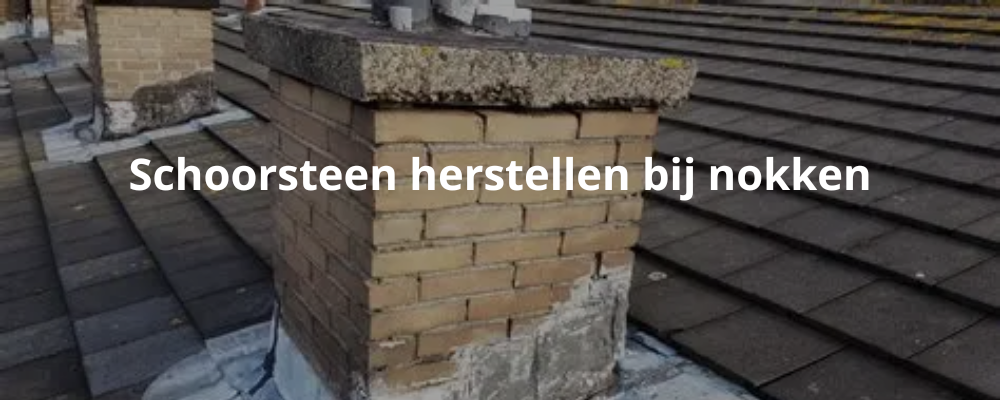 Schoorsteen herstellen bij nokken