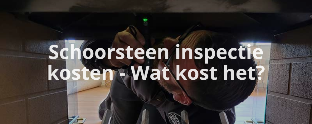 Schoorsteen inspectie kosten - Wat kost het?