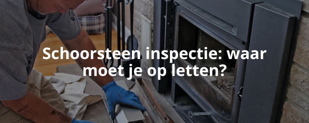 Schoorsteen inspectie: waar moet je op letten?