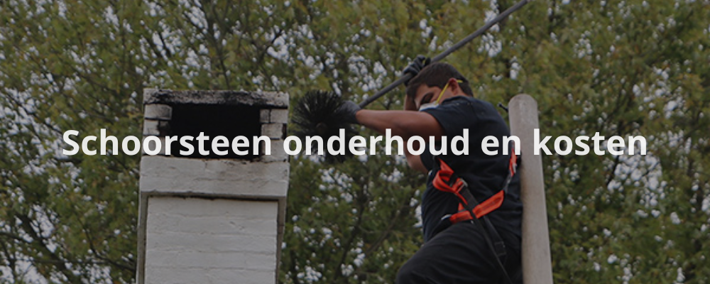 Schoorsteen onderhoud en kosten