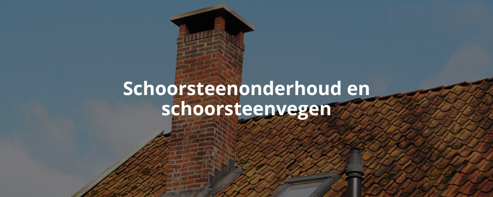 Schoorsteenonderhoud en schoorsteenvegen