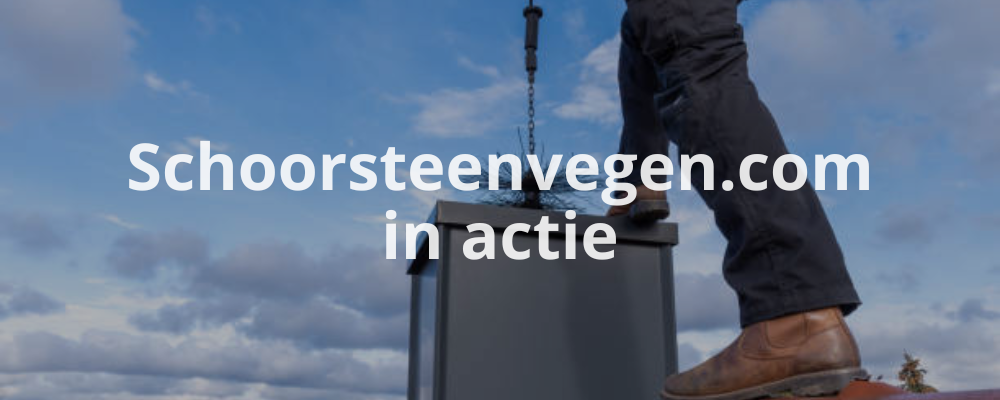 Schoorsteenvegen.com in actie Schoorsteenvegen.com in actie