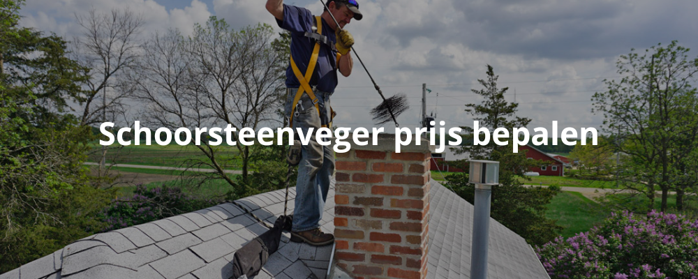 Schoorsteenveger prijs bepalen