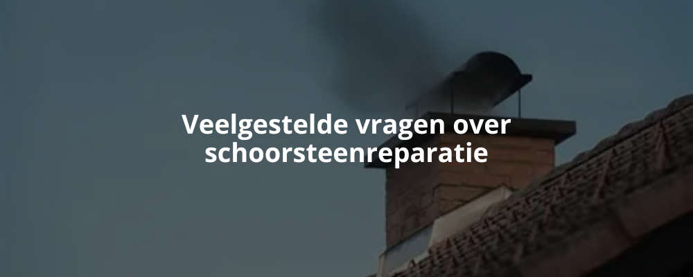 Veelgestelde vragen over schoorsteenreparatie