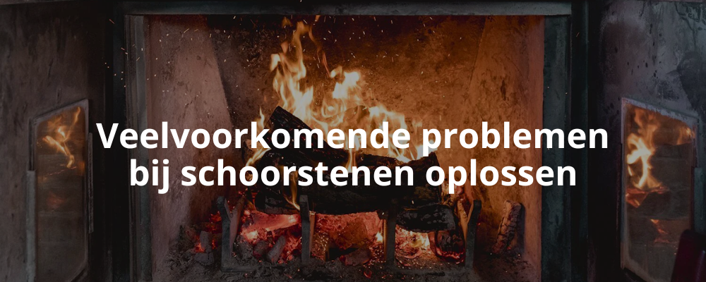 Veelvoorkomende problemen bij schoorstenen oplossen