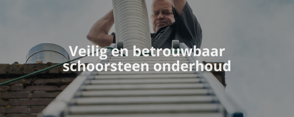 Veilig en betrouwbaar schoorsteen onderhoud