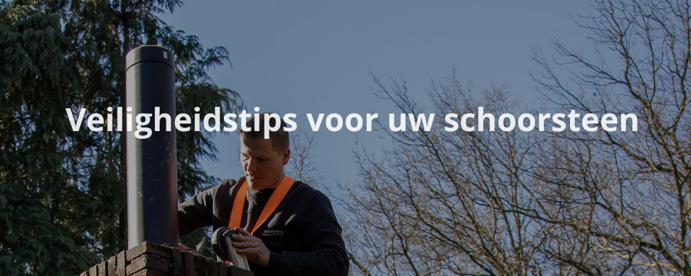 Veiligheidstips voor uw schoorsteen