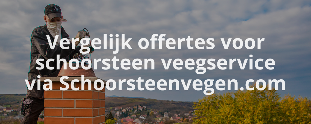 Vergelijk offertes voor schoorsteen veegservice via Schoorsteenvegen.com Vergelijk offertes voor schoorsteen veegservice via Schoorsteenvegen.com