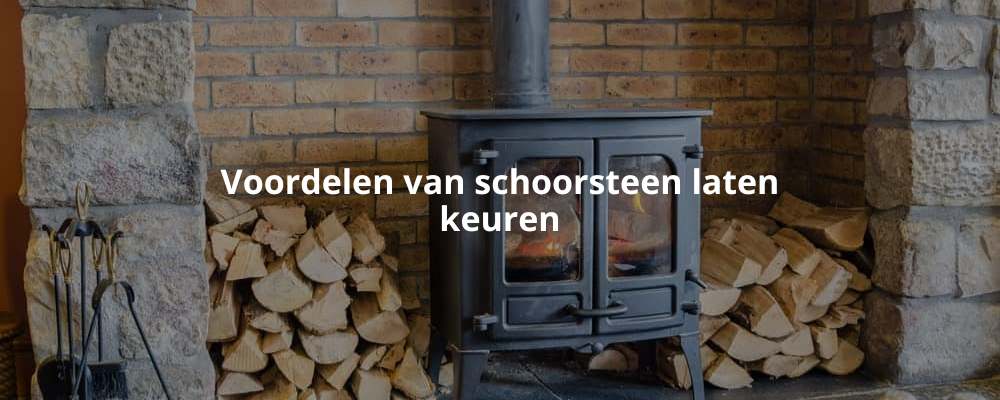Voordelen van schoorsteen laten keuren Voordelen van schoorsteen laten keuren