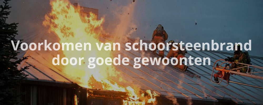 Voorkomen van schoorsteenbrand door goede gewoonten