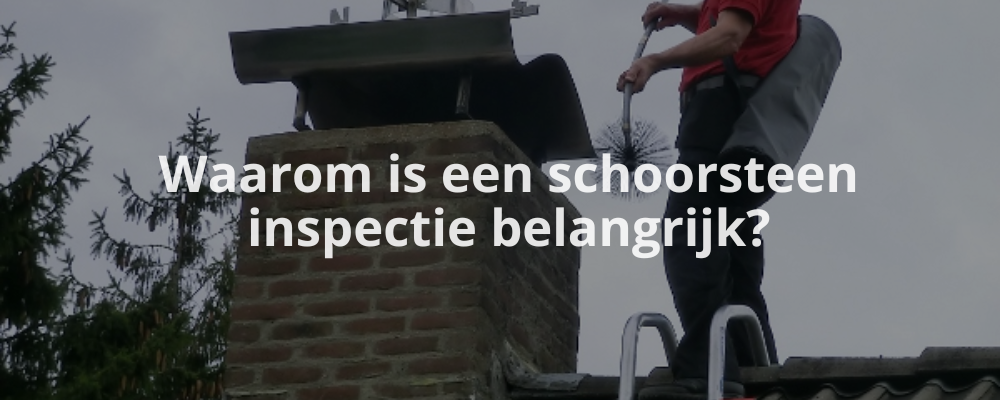 Waarom is een schoorsteen inspectie belangrijk?