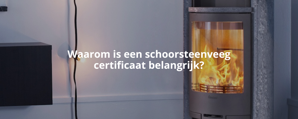 Waarom is een schoorsteenveeg certificaat belangrijk?