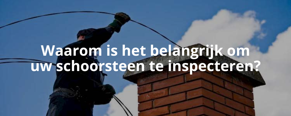 Waarom is het belangrijk om uw schoorsteen te inspecteren?