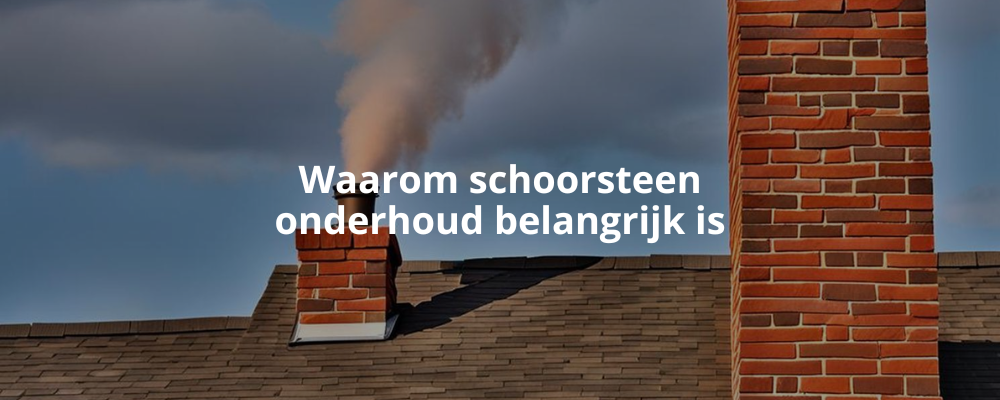 Waarom schoorsteen onderhoud belangrijk is Waarom schoorsteen onderhoud belangrijk is