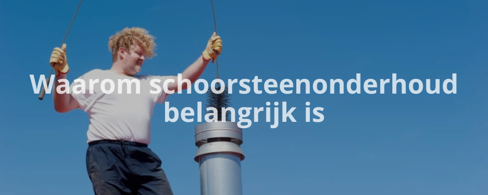 Waarom schoorsteenonderhoud belangrijk is