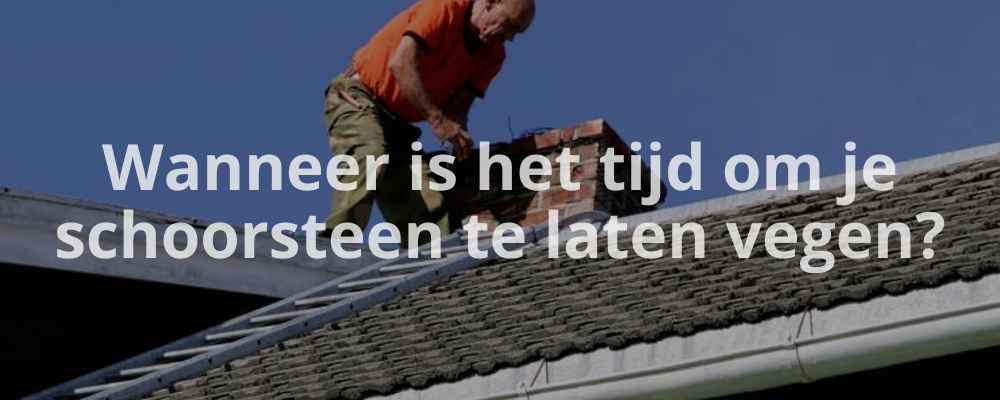 Wanneer is het tijd om je schoorsteen te laten vegen? Wanneer is het tijd om je schoorsteen te laten vegen?