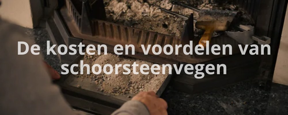 De kosten en voordelen van schoorsteenvegen De kosten en voordelen van schoorsteenvegen