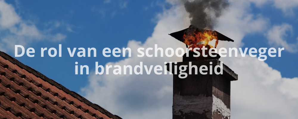 De rol van een schoorsteenveger in brandveiligheid