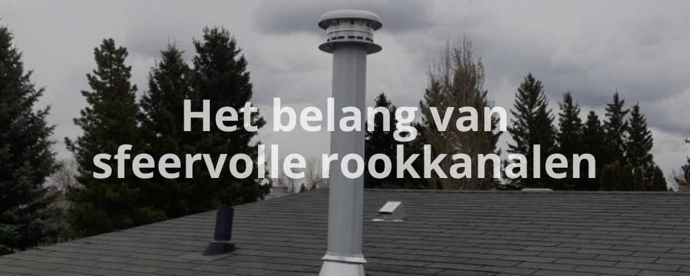 Het belang van sfeervolle rookkanalen Het belang van sfeervolle rookkanalen