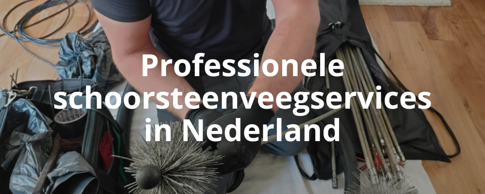 Professionele schoorsteenveegservices in Nederland Professionele schoorsteenveegservices in Nederland