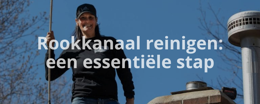 Rookkanaal reinigen: een essentiële stap