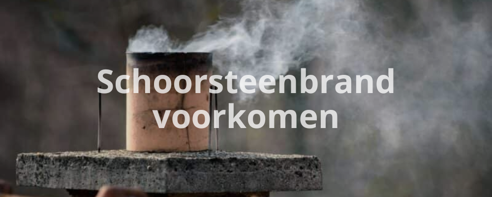 Schoorsteenbrand voorkomen