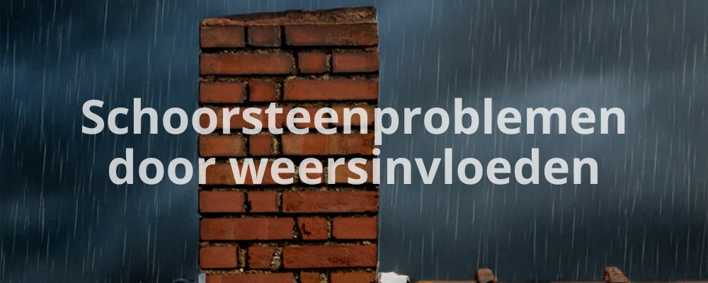 Schoorsteenproblemen door weersinvloeden