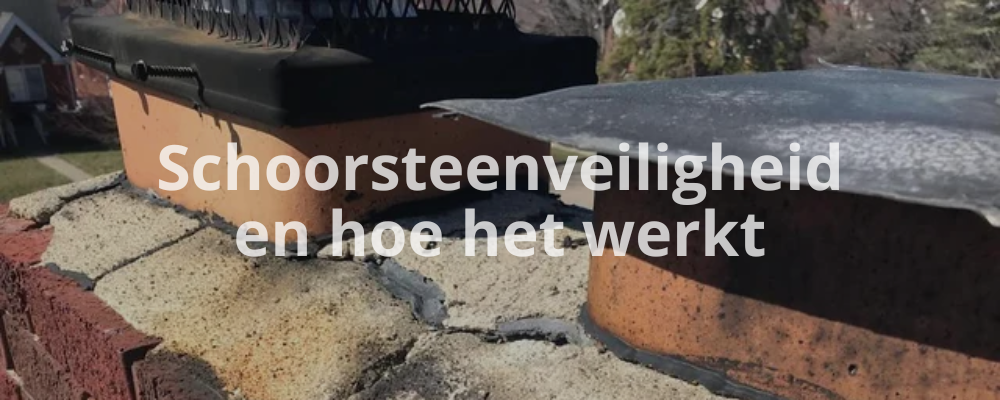 Schoorsteenveiligheid en hoe het werkt