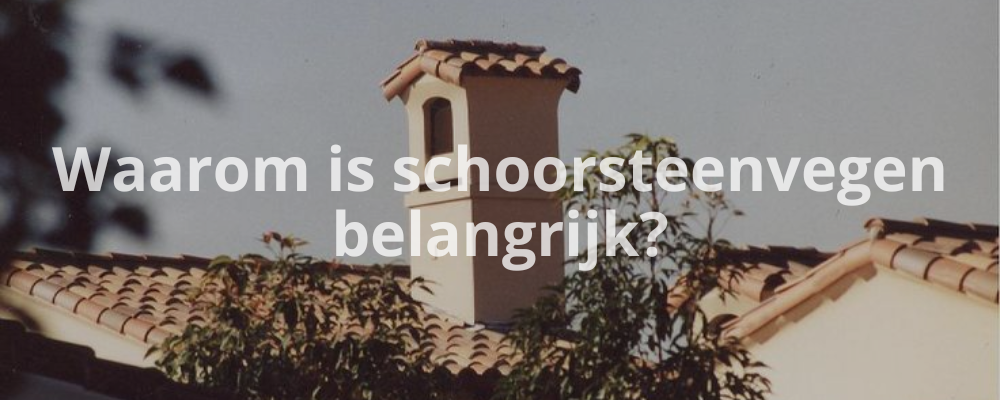 Waarom is schoorsteenvegen belangrijk?