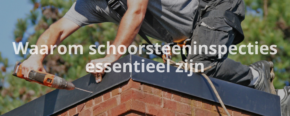 Waarom schoorsteeninspecties essentieel zijn