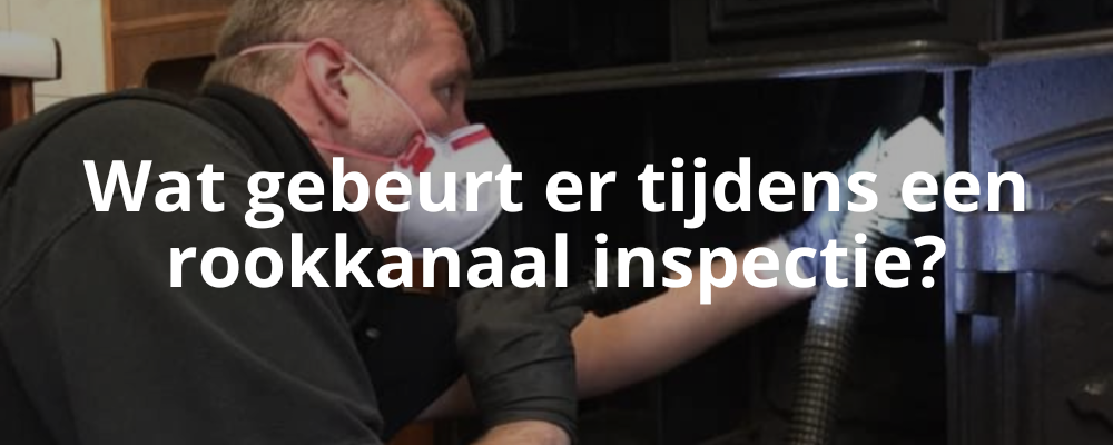Wat gebeurt er tijdens een rookkanaal inspectie?