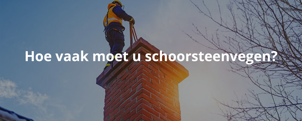 Hoe vaak moet u schoorsteenvegen? Hoe vaak moet u schoorsteenvegen?