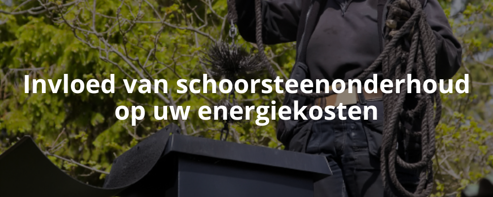Invloed van schoorsteenonderhoud op uw energiekosten