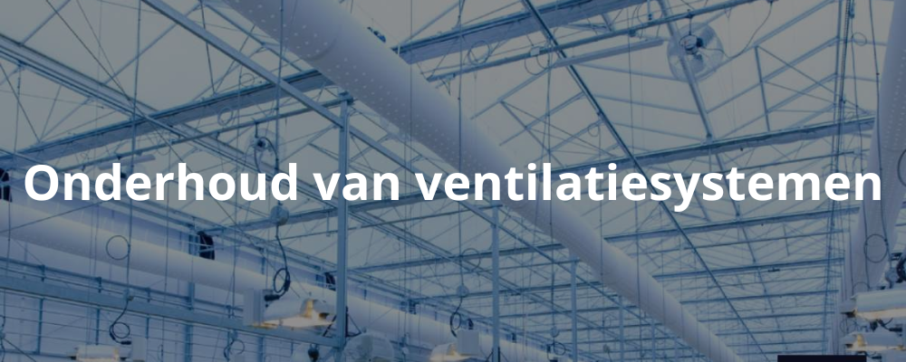 Onderhoud van ventilatiesystemen