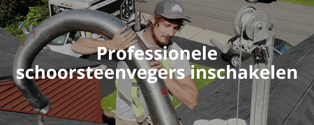 Professionele schoorsteenvegers inschakelen
